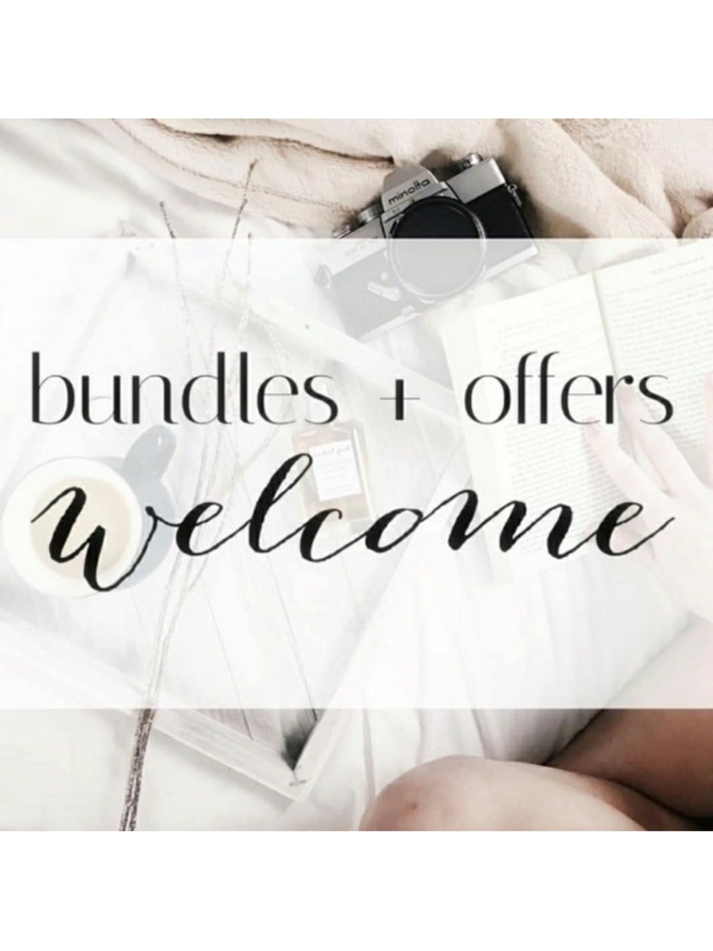 OFFERS & BUNDLES WELCOME